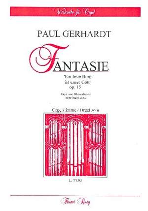 Gerhardt, P: Fantasie über Ein feste Burg ist unser Gott op 15