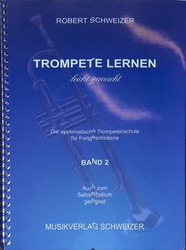Schweizer, R: Trompete lernen leicht gemacht 2