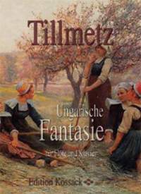 Tillmetz, R: Ungarische Fantasie op 25