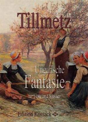 Tillmetz, R: Ungarische Fantasie op 25