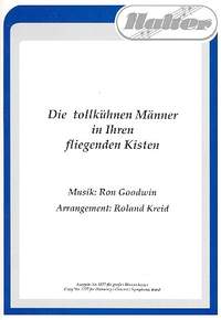 Goodwin, R: Die tollkühnen Männer in ihren fliegenden Kisten
