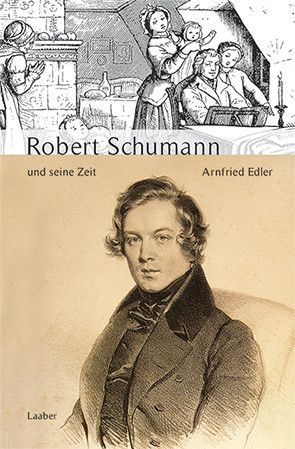Edler, A: Robert Schumann und seine Zeit