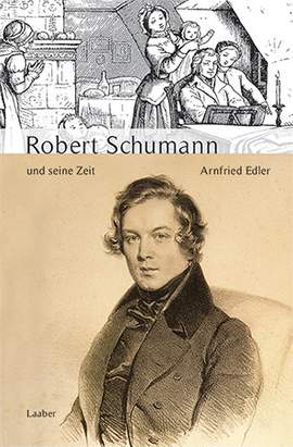 Edler, A: Robert Schumann und seine Zeit