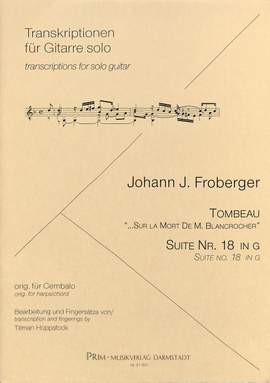 Froberger, J J: Tombeau sur la mort de M Blancrocher + Suite 18 G-Dur
