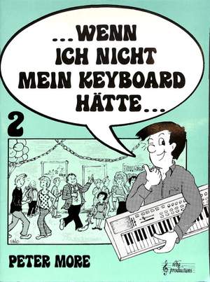 More, P: Wenn ich nicht mein Keyboard hätte 2