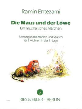 Entezami, R: Die Maus und der Löwe