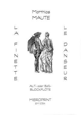 Maute, M: La finette + le danseur