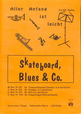 Sadler, E: Skateboard Blues + Co