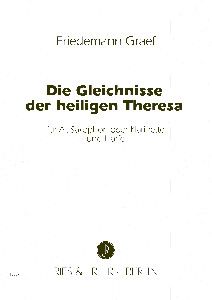 Graef, F: Die Gleichnisse der heiligen Theresa