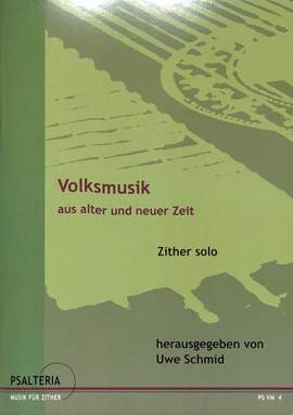 Schmid, U: Volksmusik aus alter und neuer Zeit