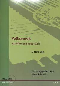 Schmid, U: Volksmusik aus alter und neuer Zeit