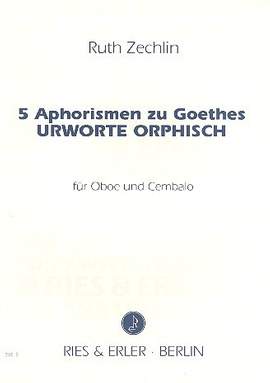 Zechlin, R: 5 Aphorismen zu Goethes Urworte Orphisch