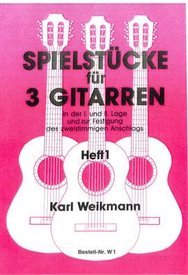 Weikmann, K: Spielstuecke für 3 Gitarren