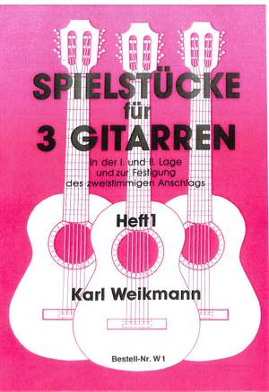 Weikmann, K: Spielstuecke für 3 Gitarren