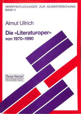 Ullrich, A: Die Literaturoper von 1970-1990
