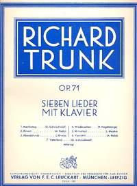 Trunk, R: 7 Lieder op 71