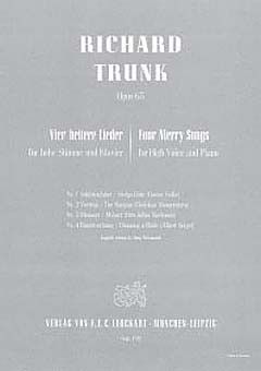 Trunk, R: 4 heitere Lieder op 63