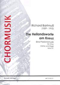 Bartmuß, R: Die Heilandsworte am Kreuz op 51