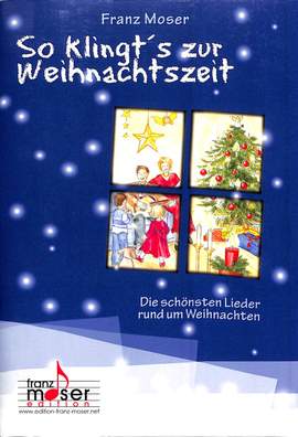 Moser, F: So klingt's zur Weihnachtszeit