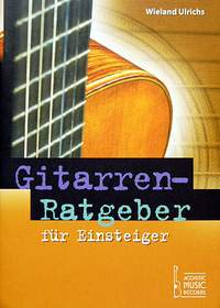 Ulrichs, W: Gitarren Ratgeber für Einsteiger