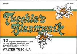 Tuschla, W: Tuschla's Blasmusik