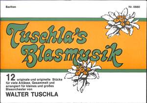 Tuschla, W: Tuschla's Blasmusik