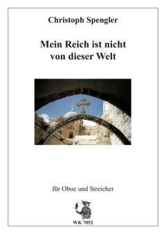 Spengler, C: Mein Reich ist nicht von dieser Welt