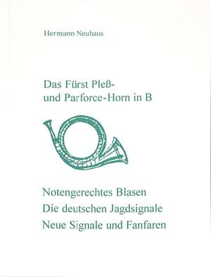 Neuhaus, H: Das Fürst Pless und Parforcehorn in B