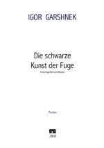 Garshnek, I: Die schwarze Kunst der Fuge