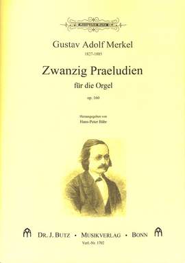 Merkel, G A: 20 Präludien op 160