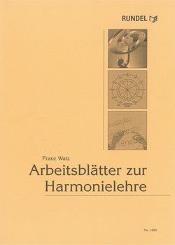 Watz, F: Arbeitsblätter zur Harmonielehre