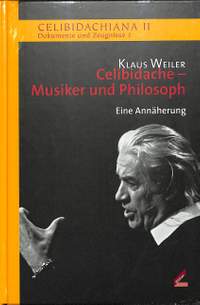 Weiler, K: Celibidache - Musiker und Philosoph 2