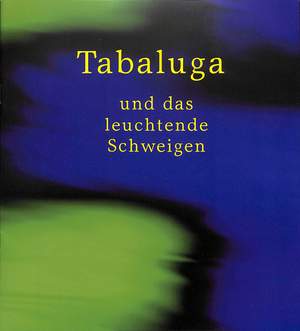 Maffay, P: Tabaluga und das leuchtende Schweigen