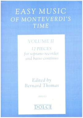 Easy music of Monteverdi's time 2 - 12 pieces