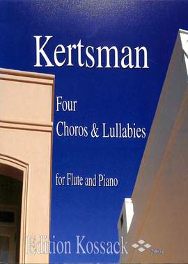 Kertsman, M: 4 Choros + Lullabies
