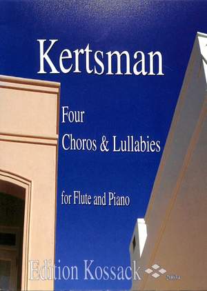 Kertsman, M: 4 Choros + Lullabies