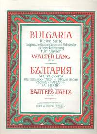 Lang, W: Bulgaria - kleine Suite op 16