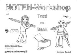 BALDAUF, M: Notenworkshop mit Basti + Tasti 1