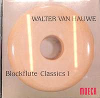 Hauwe, W v: Blockflute classics 1