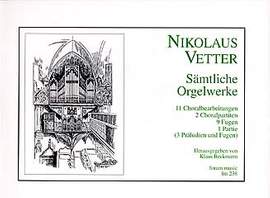 Vetter, N: Sämtliche Orgelwerke