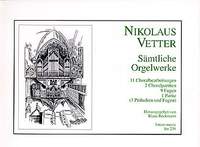 Vetter, N: Sämtliche Orgelwerke