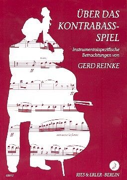 Reinke, G: Über das Kontrabass Spiel