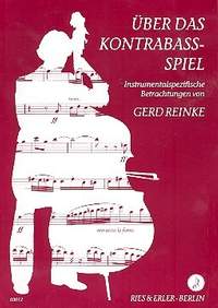 Reinke, G: Über das Kontrabass Spiel