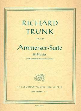 Trunk, R: Ammersee Suite op 85