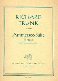 Trunk, R: Ammersee Suite op 85