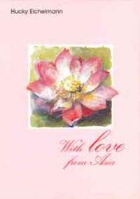 Eichelmann, H: With love from Asia