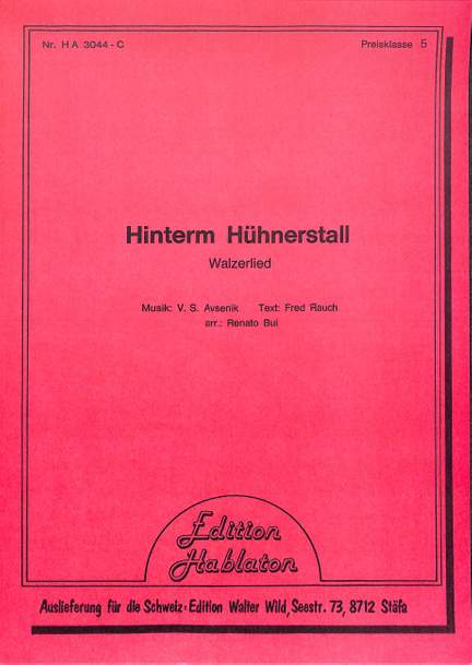 Avsenik, S: Hinterm Hühnerstall