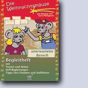 Philippsen, G: Die Weihnachtsmäuse und unerwarteter Besuch