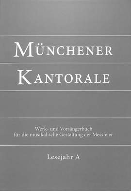 Eham, M: Münchener Kantorale 1 Lesejahr A