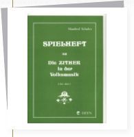 Schuler, M: Spielheft 2/3 - die Zither in der Volksmusik